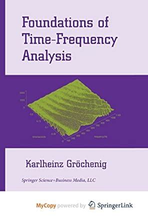 Foundations of Time-Frequency Analysis 1st Edition Kindle Editon